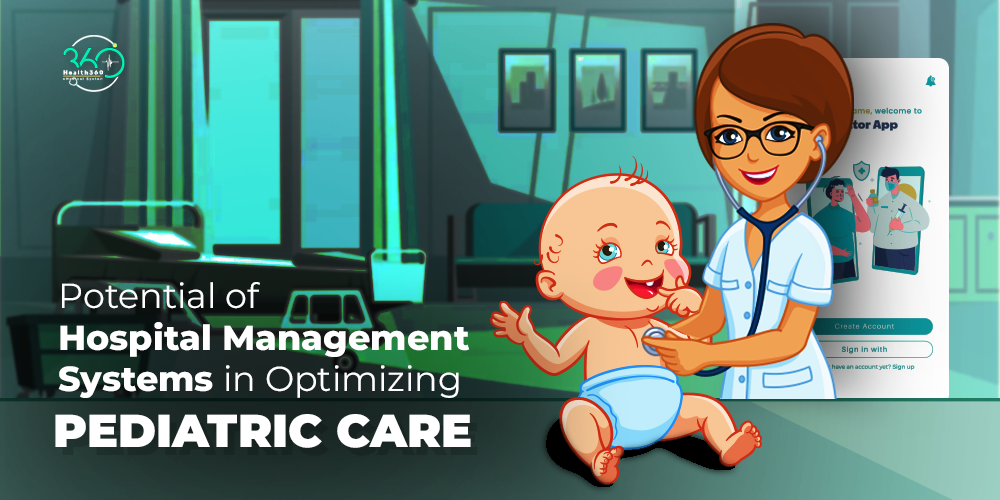 Potential of Hospital Management Systems in Optimizing Pediatric Care