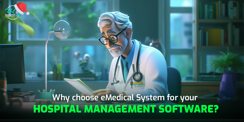 Why choose eMedical System for your hospital management software